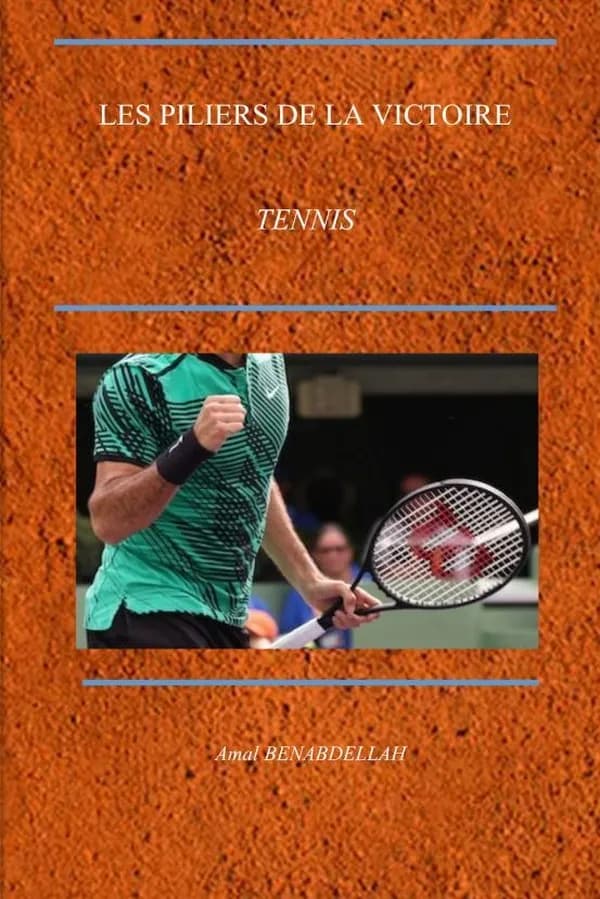 Les piliers de la victoire : tennis