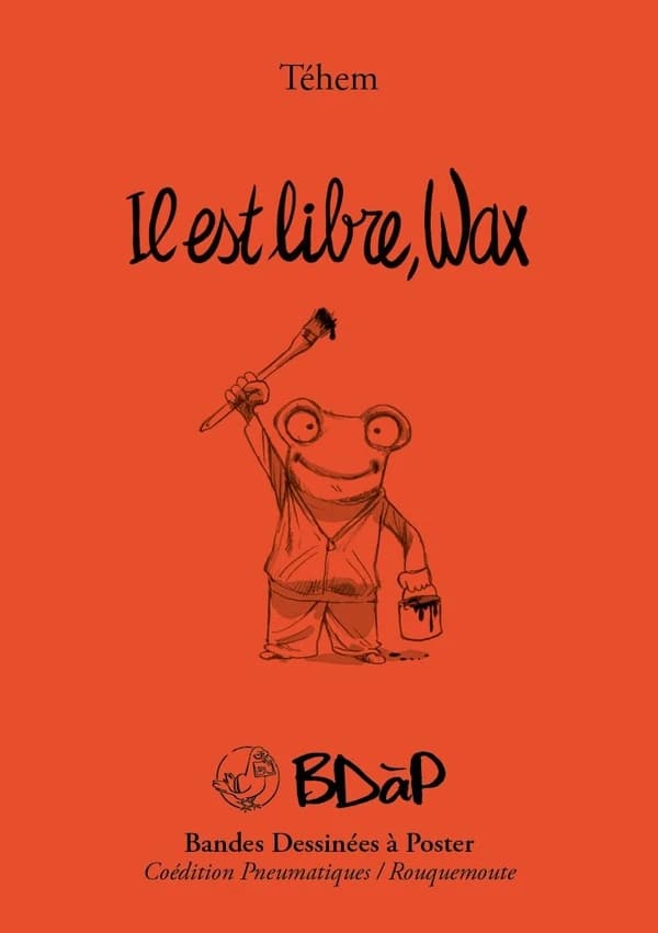 Il est libre, Wax