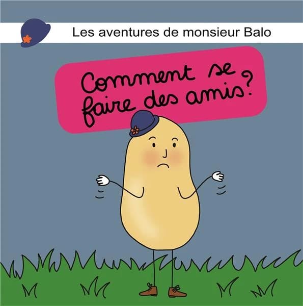 Comment se faire des amis ?