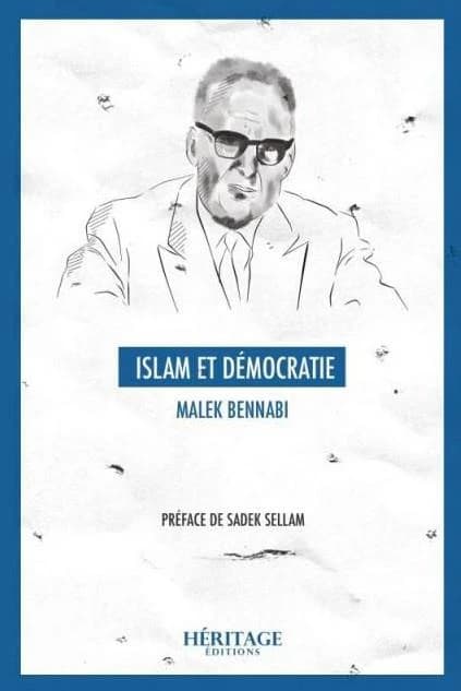 Islam et démocratie ([Nouvelle éd.]) Malek Bennabi
