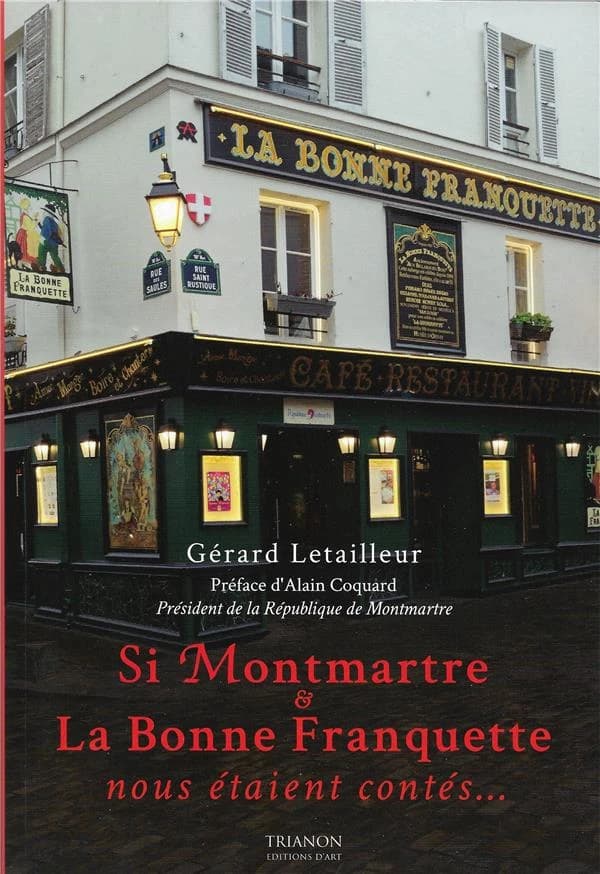 Si Montmartre et La Bonne franquette nous étaient contés