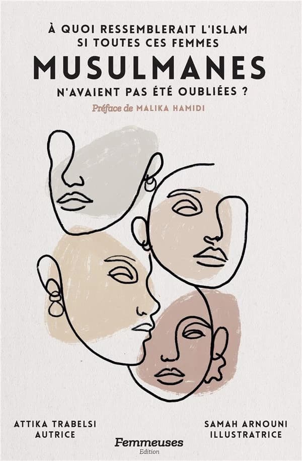 Musulmanes : À quoi ressemblerait l'islam si toutes ces femmes n'avaient pas été oubliées.