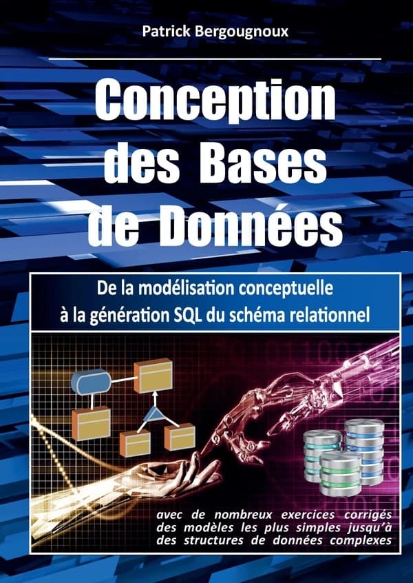Conception des Bases de Données : De la modélisation conceptuelle à la génération SQL du schéma relationnel
