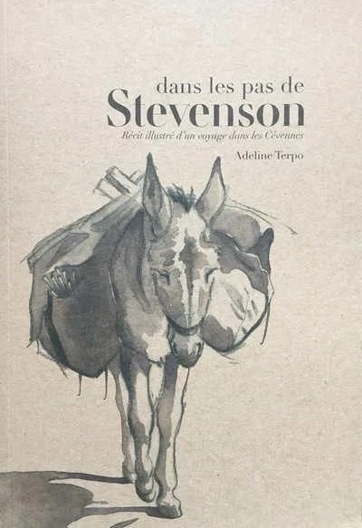 Dans les pas de Stevenson : Récit illustré d'un voyage dans les Cévennes