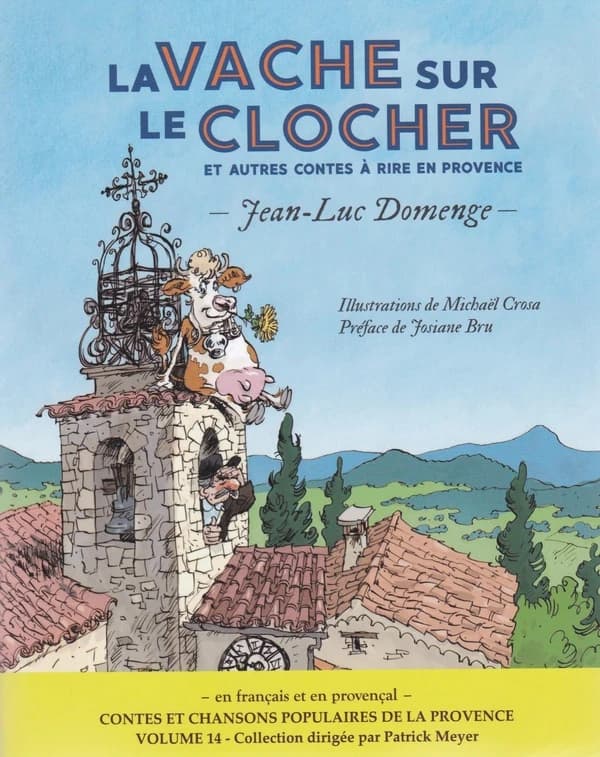 La vache sur le clocher : et autres contes à rire en Provence