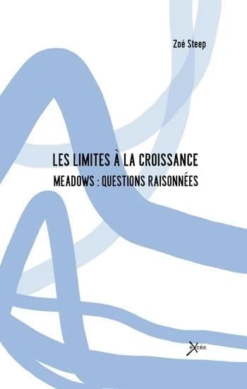 World3 et le rapport Meadows, les limites à la croissance : questions raisonnées pour aujourd'hui