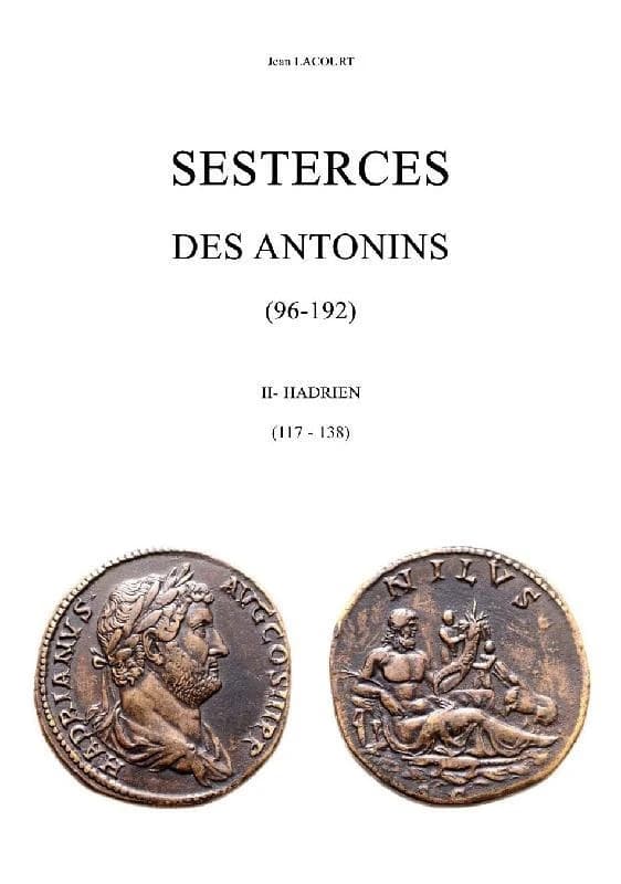 Sesterces des Antonins : 96-192. II : Hadrien. 117-138