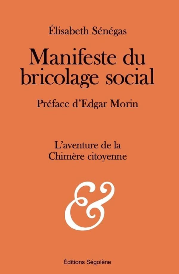 Manifeste du bricolage social : l'aventure de la chimère citoyenne