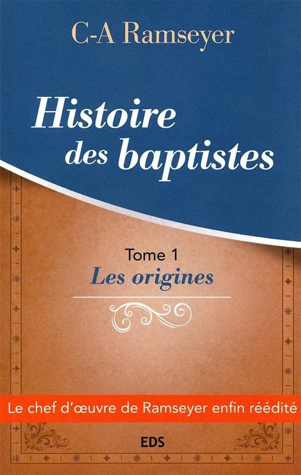 Histoire des baptistes. tome 1