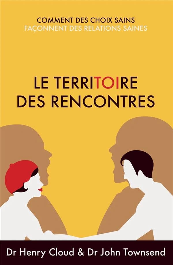 Le territoire des rencontres : comment des choix sains façonnent des relations saines