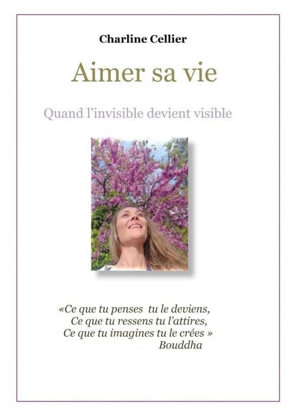 Aimer sa vie : quand l'invisible devient visible