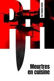 Meurtres en cuisine : thriller culinaire