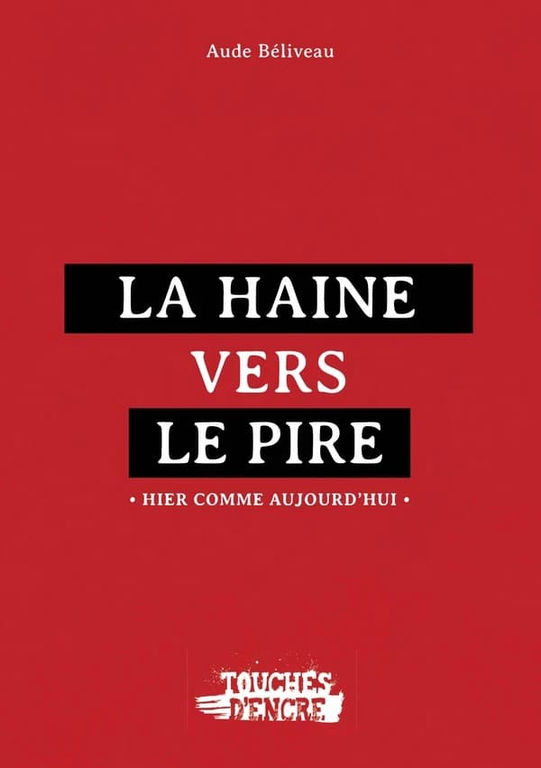 La Haine vers le pire : hier comme aujourd'hui