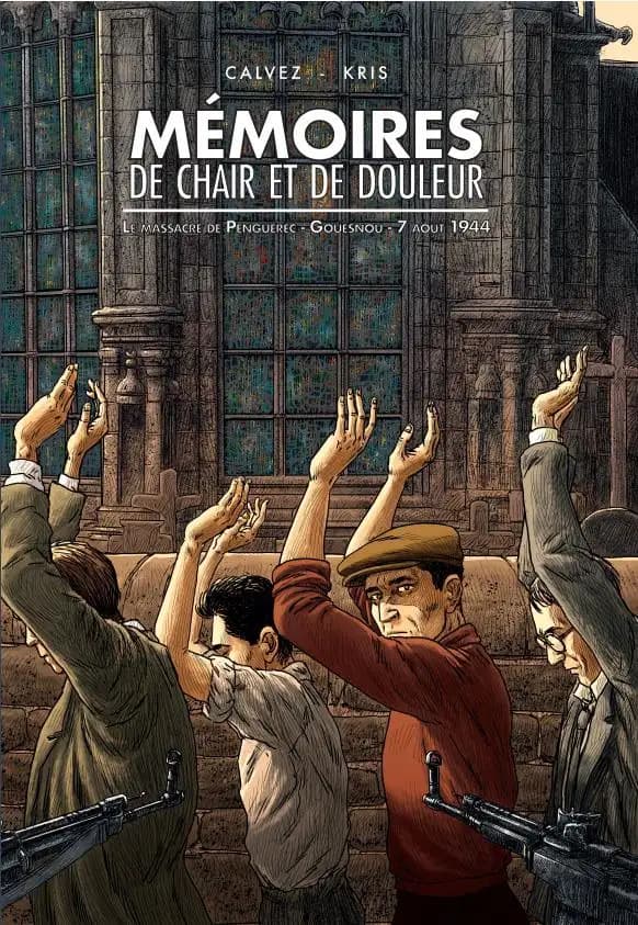 Mémoires de chair et de douleurs : le massacre de Penguerec - 7 août 1944