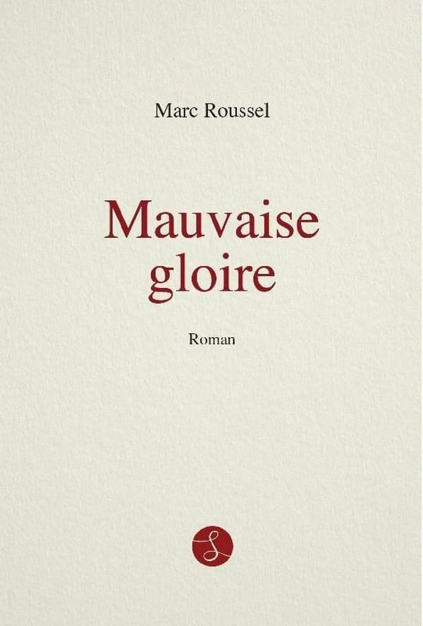 Mauvaise gloire : roman