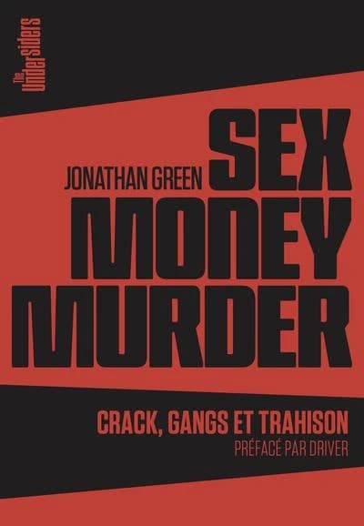 Sex Money Murder : crack, gangs et trahison