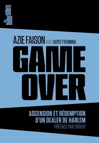 Game over : ascension et rédemption d'un dealer de Harlem