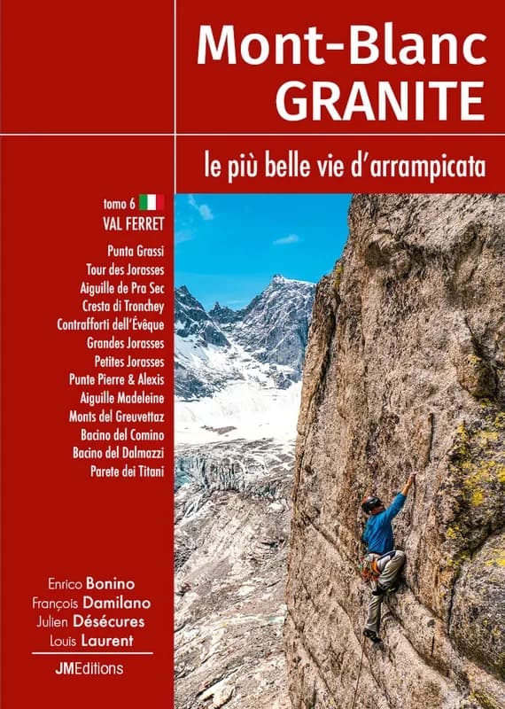 Mont-Blanc Granite Tomo 6, le più belle vie d'arrampicata