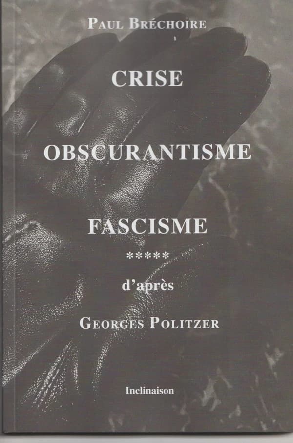 Crise, obscurantisme, fascisme d'après Georges Politzer