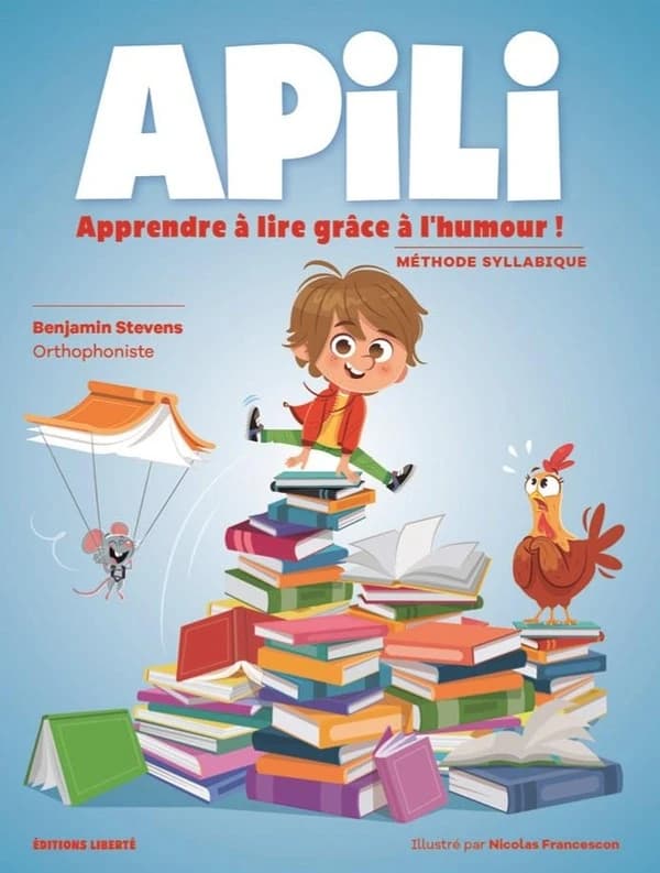 Apili : apprendre à lire grâce à l'humour ! : méthode syllabique ([Nouvelle éd.]) Benjamin Stevens,... ; illustré par Nicolas Francescon