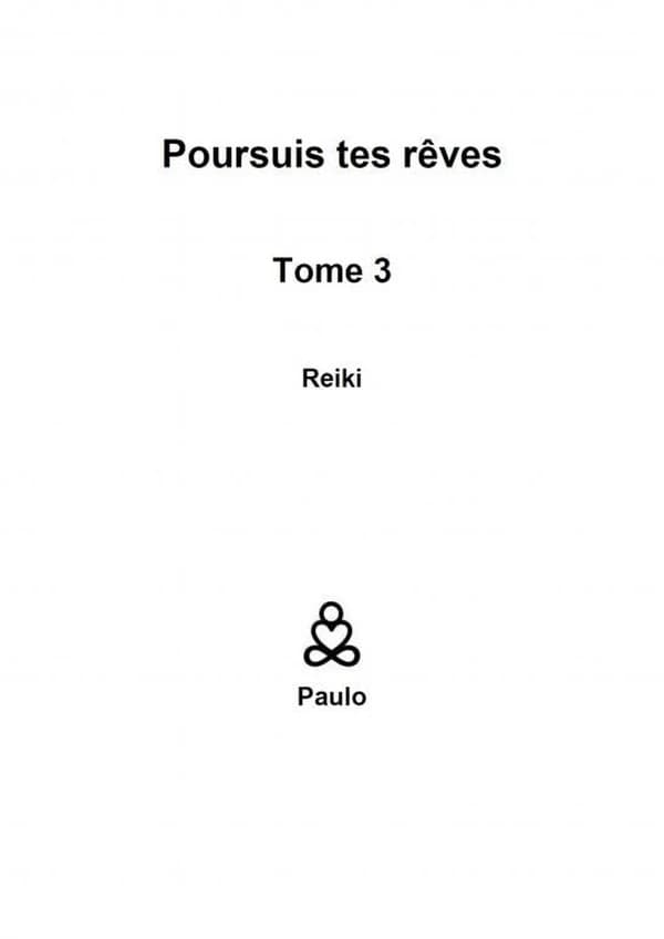 Poursuis tes rêves. Tome 3