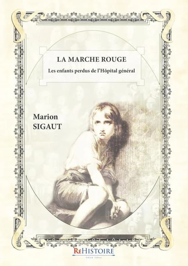 La marche rouge : les enfants perdus de l'Hôpital général