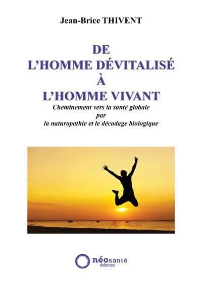 De l'homme dévitalisé à l'homme vivant