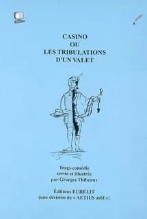 Casino ou les tribulations d'un valet : tragi-comédie