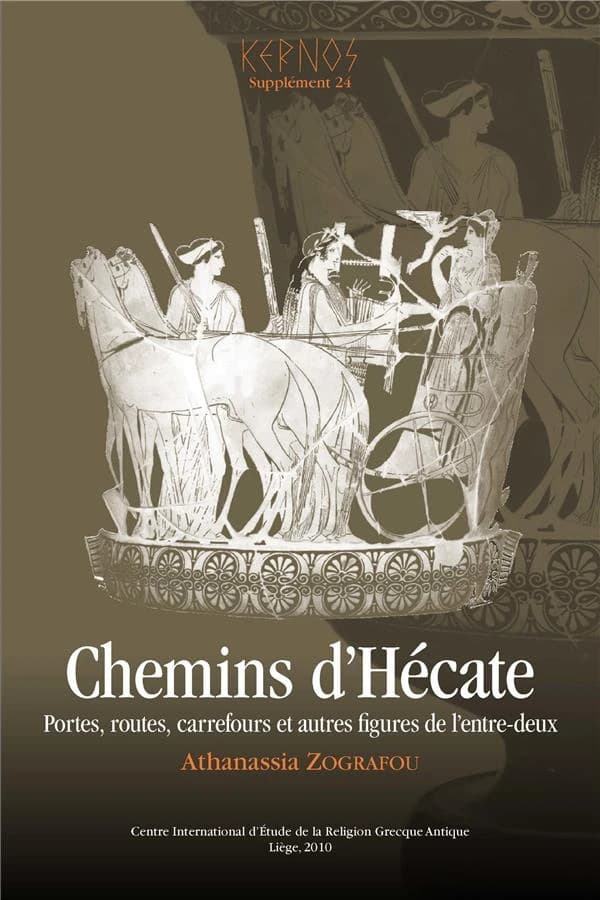 Chemins d'Hécate : portes, routes, carrefours et autres figures de l'entre-deux