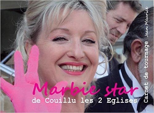 Marbie star de couillu les 2 eglises. carnet de tournage