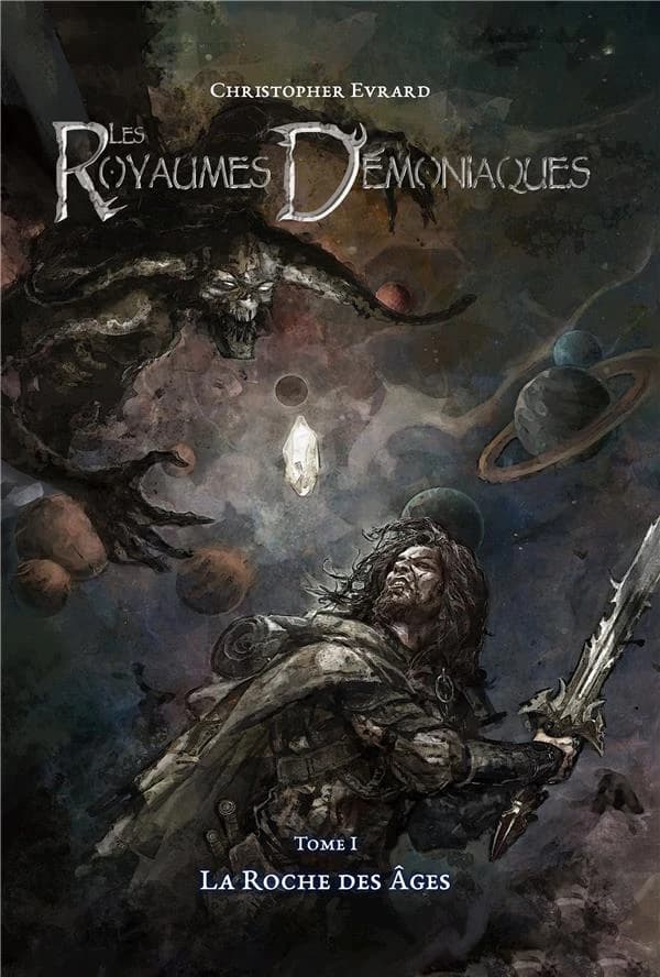 Les royaumes démoniaques Tome 1 : la roche des aâges