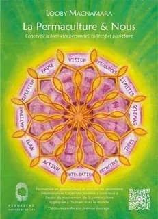 La Permaculture & Nous : Concevoir le bien-être personnel, collectif et planétaire