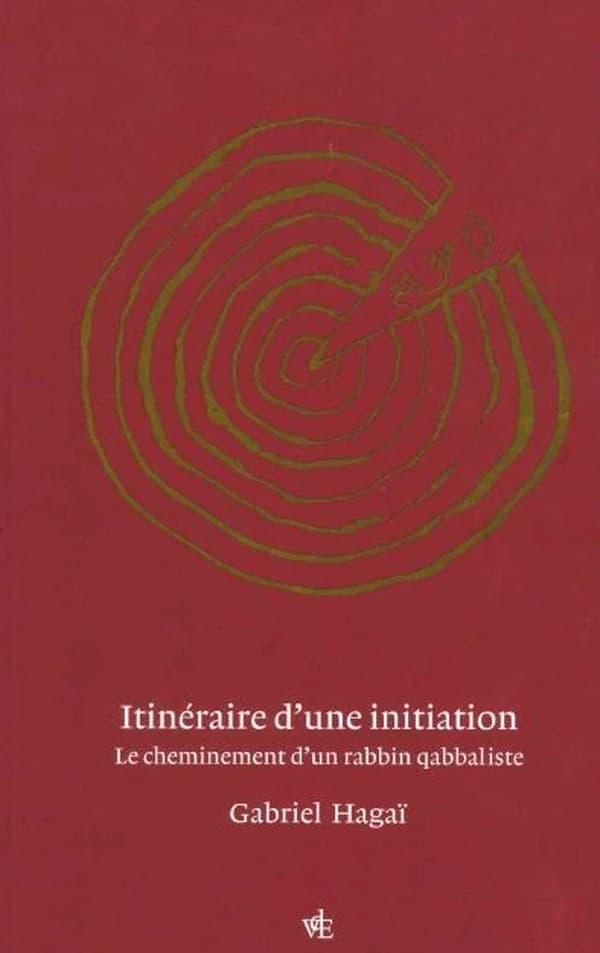 Itinéraire d'une initiation : Le cheminement d'un rabbin qabbaliste