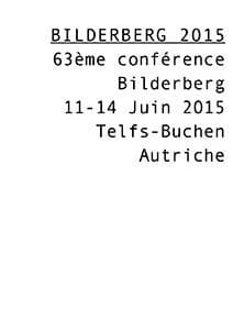 Bilderberg 2015 ; 63ème conférence Bilderberg ; 11-14 juin 2015
