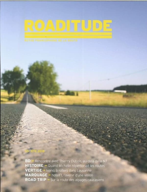 Roaditude n.5 : la route historique ; été 2018