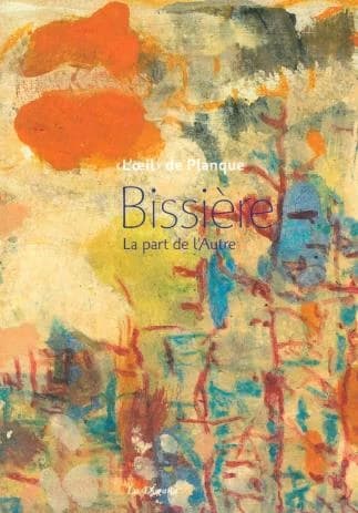 Bissière, La part de l'autre : journal en images, 1962-1964 : [exposition, 16 septembre 2023-14 janvier 2024], Granet XXe-Chapelle des pénitents blancs, Aix-en-Provence