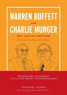 Warren Buffett and Charlie Munger : best quotes since 1965 for your personnal development