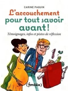 L'accouchement pour tout savoir avant !