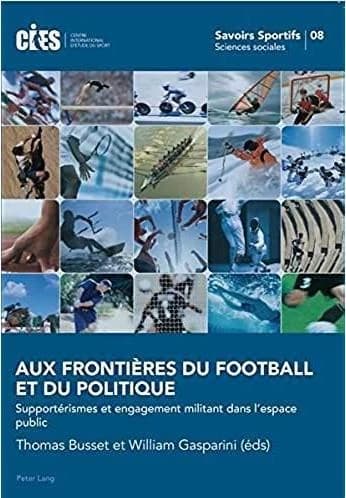Aux frontières du football et du politique : supportérismes et engagement militant dans l'espace public