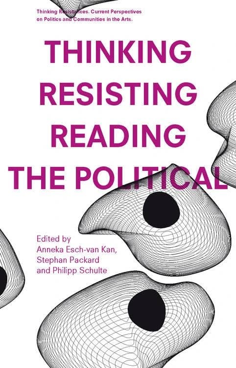 Thinking, resisting, reading the political