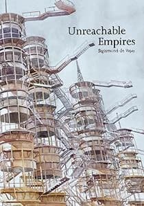 Unreachable empires ; narratives for our changing times