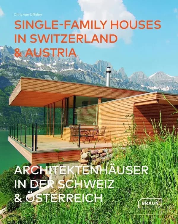 Single-family houses in Switzerland et Austria ; architeketenhauser in der schweiz et osterreich