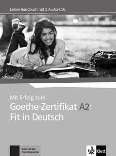 Mit erfolg zum goethe-zertifikat a2: fit in deutsch