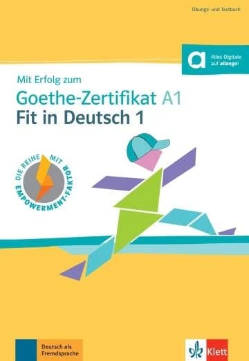 Mit Erfolg zum Goethe-Zertifikat A1 : Fit in Deutsch 1
