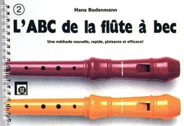 L'ABC de la flûte à bec Tome 2 ; une méthode nouvelle, rapide, plaisante et efficace