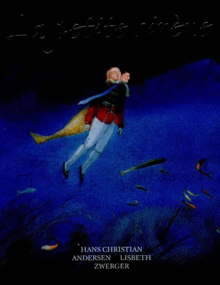 La petite sirène (Éd. du Jubilé) Hans Christian Andersen ; illustré par Lisbeth Zwerger ; et traduit par Nora Garay