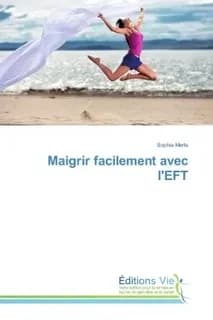 Maigrir facilement avec l'eft