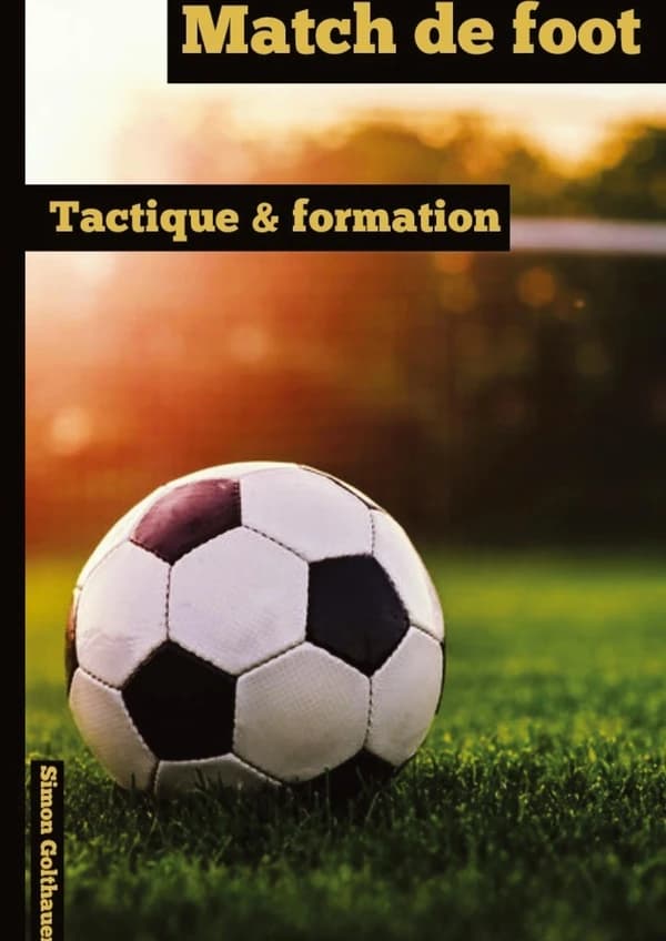 Match de foot : Tactique et formation