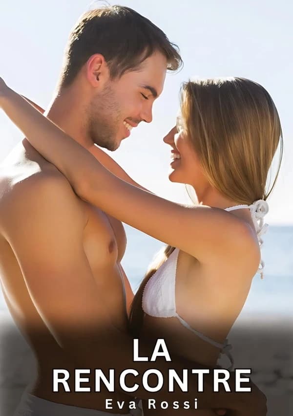 La Rencontre : Histoires Erotiques de Sexe Explicite Hard pour Adultes
