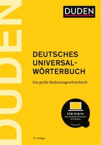 Deutsches Universalwörterbuch : Das große Bedeutungswörterbuch : 10., vollständig überarbeitete und erweiterte Auflage (10., vollständig überarbeitete und erweiterte Auflage) Redaktionelle Bearbeitung, Dr. Melanie Kunel (Projektleiterin), Dr. Franziska Mü